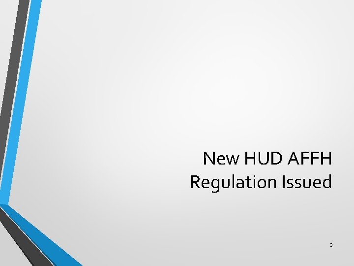 New HUD AFFH Regulation Issued 3 