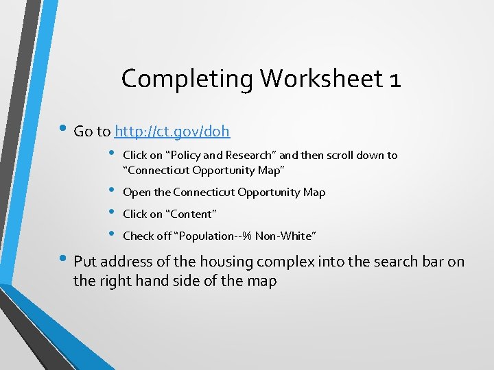 Completing Worksheet 1 • Go to http: //ct. gov/doh • Click on “Policy and