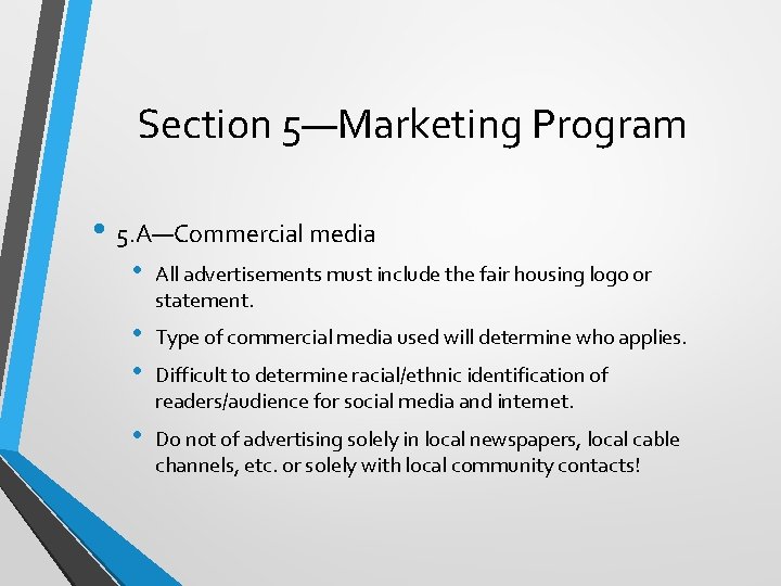 Section 5—Marketing Program • 5. A—Commercial media • All advertisements must include the fair