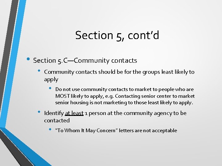 Section 5, cont’d • Section 5. C—Community contacts • Community contacts should be for