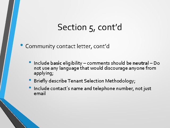 Section 5, cont’d • Community contact letter, cont’d • • • Include basic eligibility