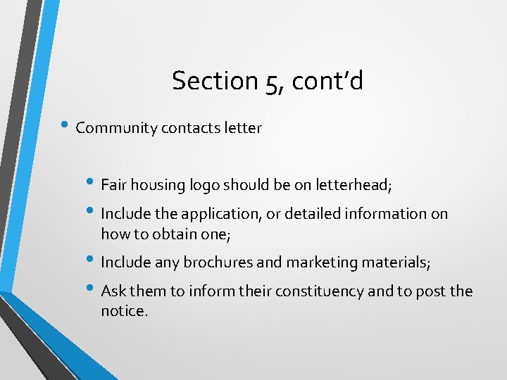 Section 5, cont’d • Community contacts letter • Fair housing logo should be on