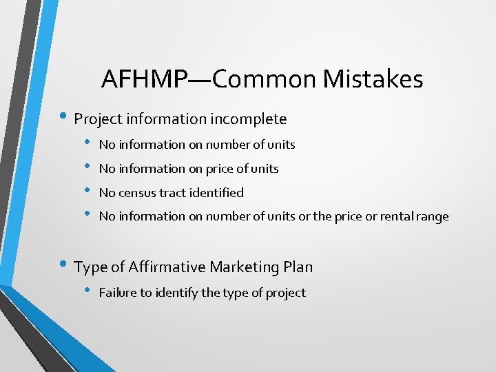 AFHMP—Common Mistakes • Project information incomplete • • No information on number of units