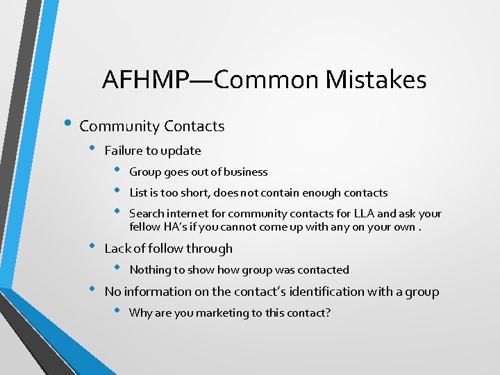 AFHMP—Common Mistakes • Community Contacts • • • Failure to update • • •