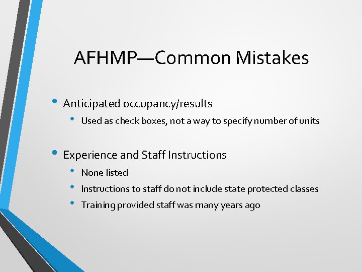 AFHMP—Common Mistakes • Anticipated occupancy/results • Used as check boxes, not a way to