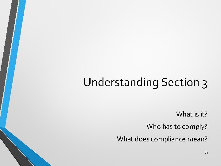 Understanding Section 3 What is it? Who has to comply? What does compliance mean?