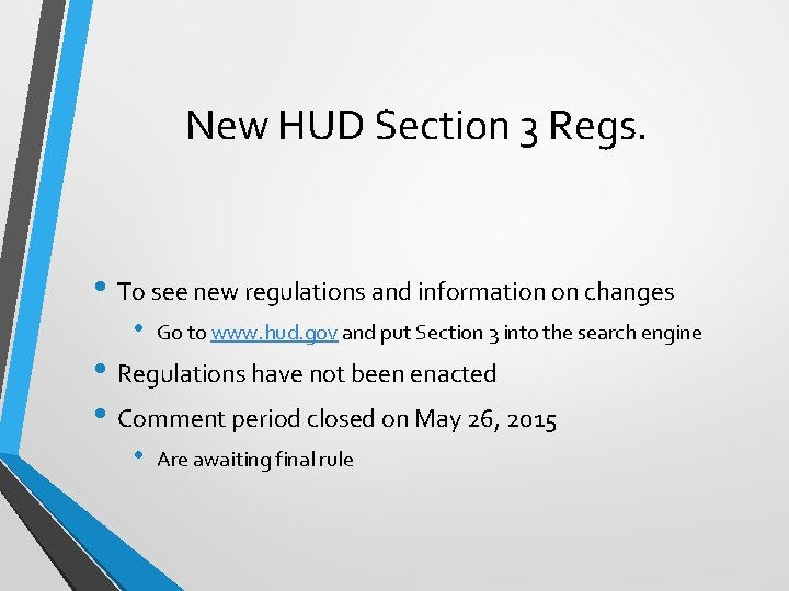 New HUD Section 3 Regs. • To see new regulations and information on changes