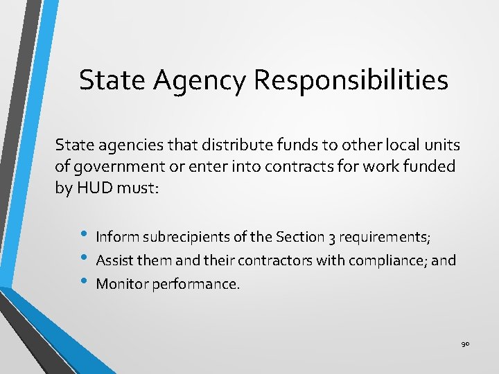 State Agency Responsibilities State agencies that distribute funds to other local units of government