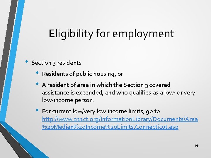 Eligibility for employment • Section 3 residents • • Residents of public housing, or