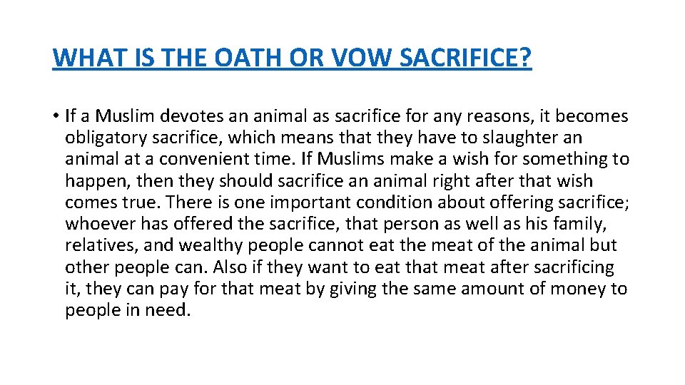 WHAT IS THE OATH OR VOW SACRIFICE? • If a Muslim devotes an animal
