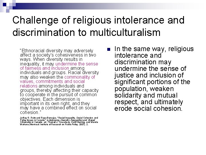 Challenge of religious intolerance and discrimination to multiculturalism “Ethnoracial diversity may adversely affect a