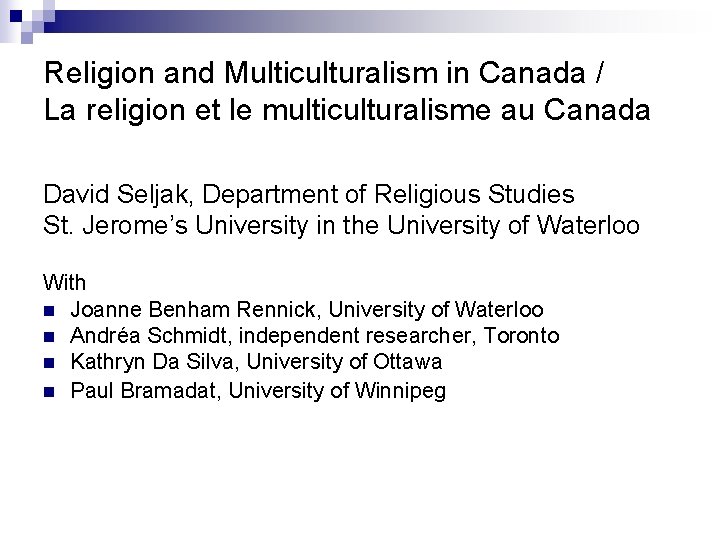 Religion and Multiculturalism in Canada / La religion et le multiculturalisme au Canada David