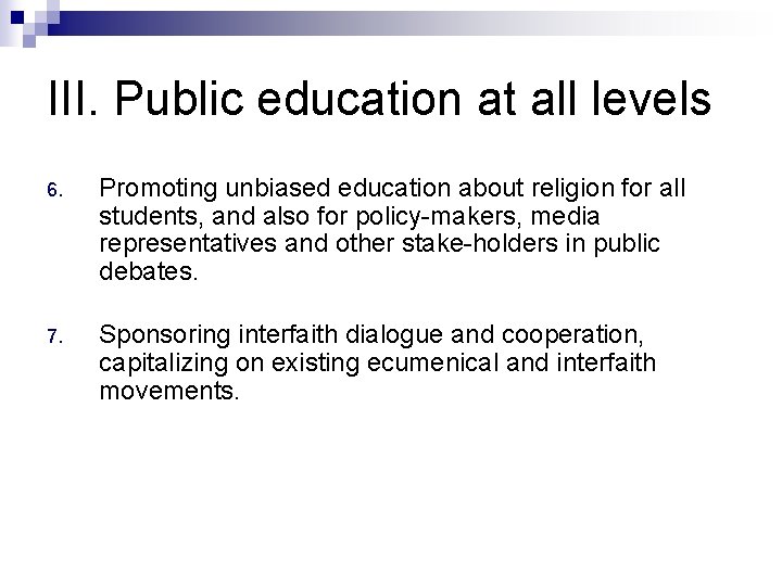 III. Public education at all levels 6. Promoting unbiased education about religion for all