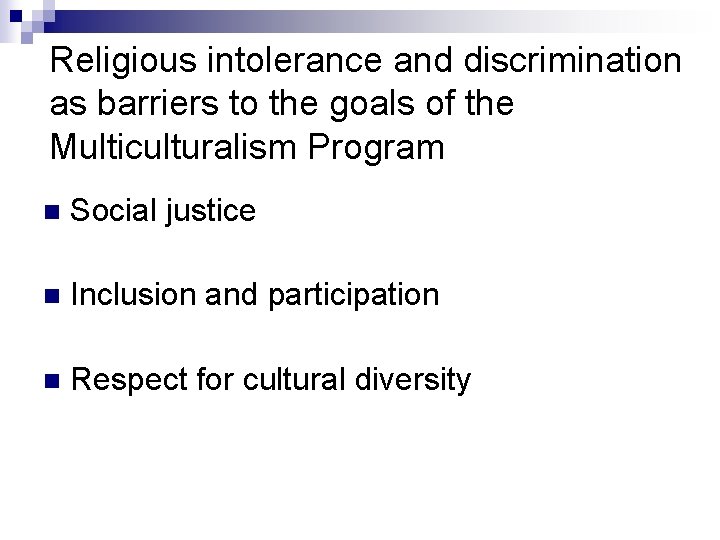 Religious intolerance and discrimination as barriers to the goals of the Multiculturalism Program n