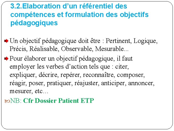 3. 2. Elaboration d’un référentiel des compétences et formulation des objectifs pédagogiques Un objectif