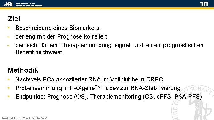 Klinikum rechts der Isar Technische Universität München Ziel • Beschreibung eines Biomarkers, - der