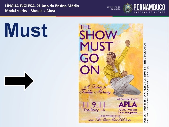 Imagem: Pôster do The Show Must Go On, tributo a Freddie Mercury/ APLA/ http: