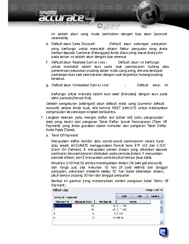 ini adalah akun uang muka pembelian dengan tipe akun (account receivable). e. Default akun