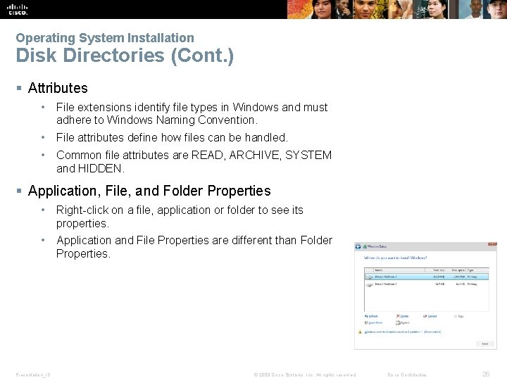 Operating System Installation Disk Directories (Cont. ) § Attributes • File extensions identify file