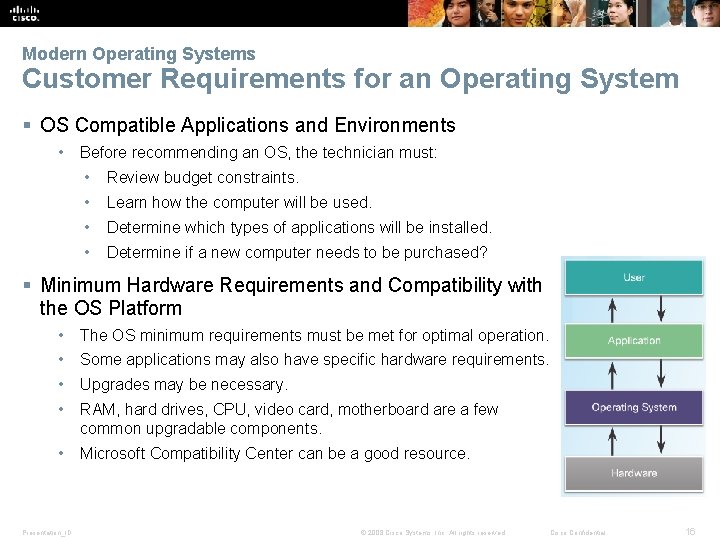 Modern Operating Systems Customer Requirements for an Operating System § OS Compatible Applications and