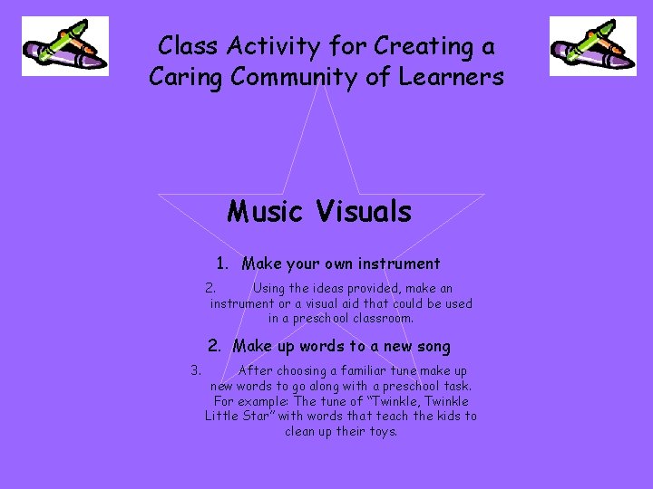 Class Activity for Creating a Caring Community of Learners Music Visuals 1. Make your