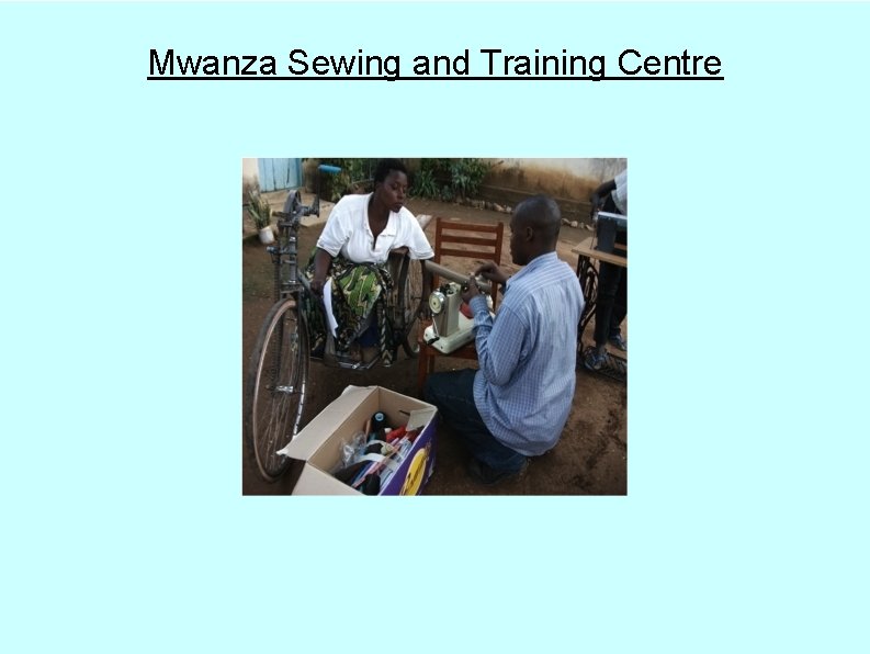 Mwanza Sewing and Training Centre 