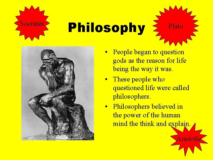Socrates Philosophy Plato • People began to question gods as the reason for life