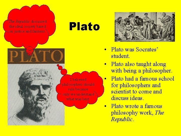 The Republic discussed the ideal society based on justice and fairness. Plato I believed