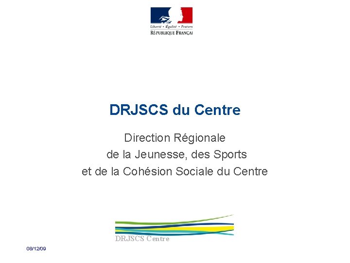 DRJSCS du Centre Direction Régionale de la Jeunesse, des Sports et de la Cohésion