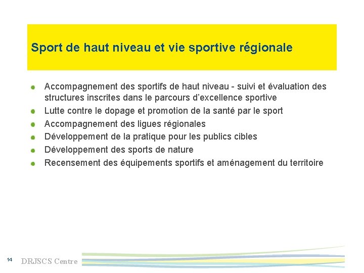 Sport de haut niveau et vie sportive régionale Accompagnement des sportifs de haut niveau