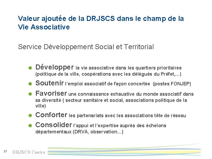 Valeur ajoutée de la DRJSCS dans le champ de la Vie Associative Service Développement