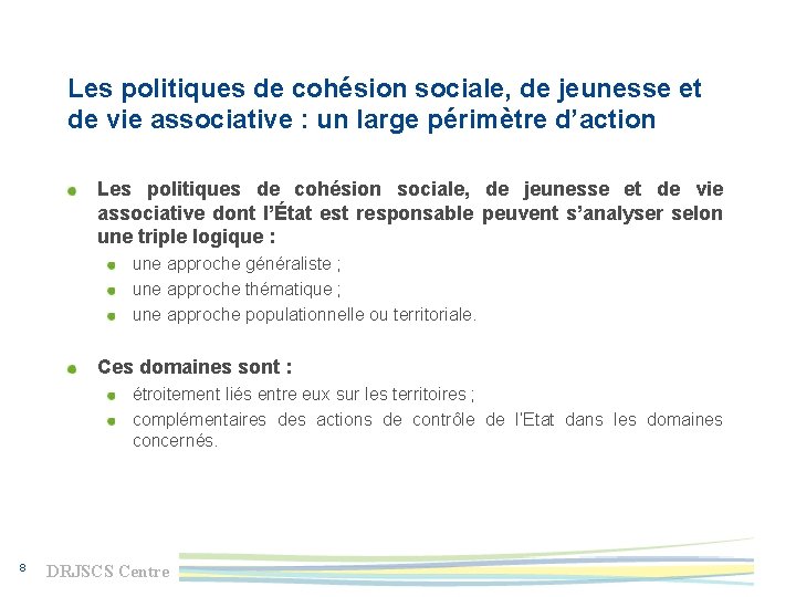 Les politiques de cohésion sociale, de jeunesse et de vie associative : un large