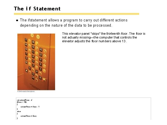 The i f Statement The ifstatement allows a program to carry out different actions