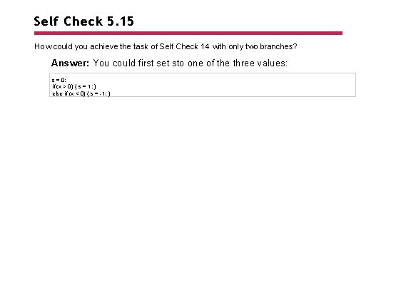 Self Check 5. 15 How could you achieve the task of Self Check 14