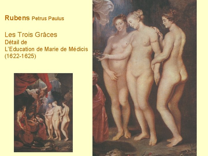 Rubens Petrus Paulus Les Trois Grâces Détail de L’Education de Marie de Médicis (1622