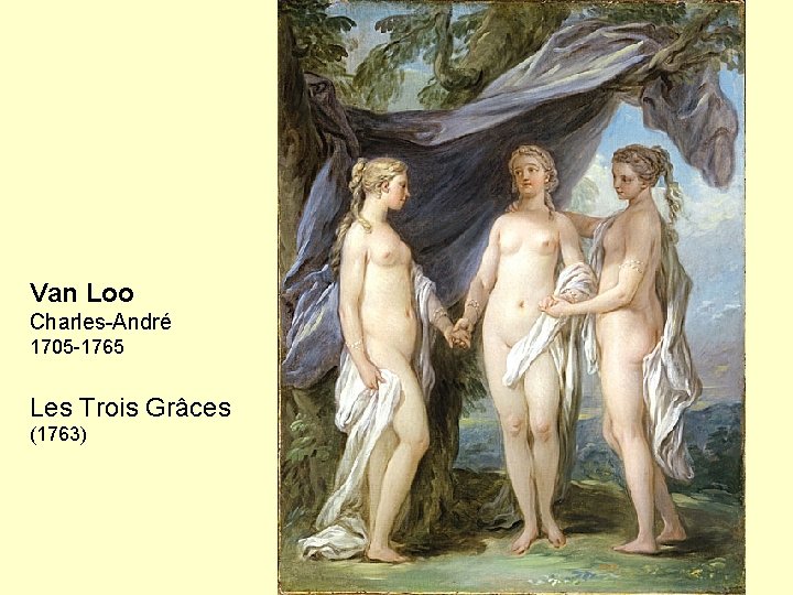 Van Loo Charles-André 1705 -1765 Les Trois Grâces (1763) 