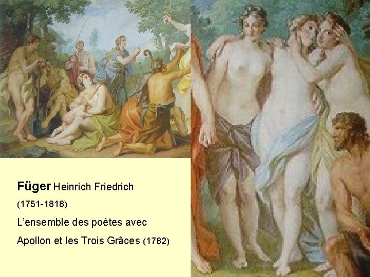 Füger Heinrich Friedrich (1751 -1818) L’ensemble des poètes avec Apollon et les Trois Grâces