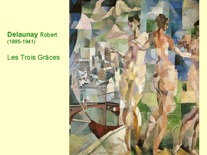 Delaunay Robert (1885 -1941) Les Trois Grâces 