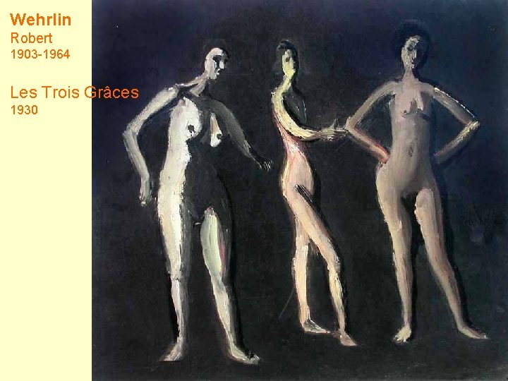 Wehrlin Robert 1903 -1964 Les Trois Grâces 1930 