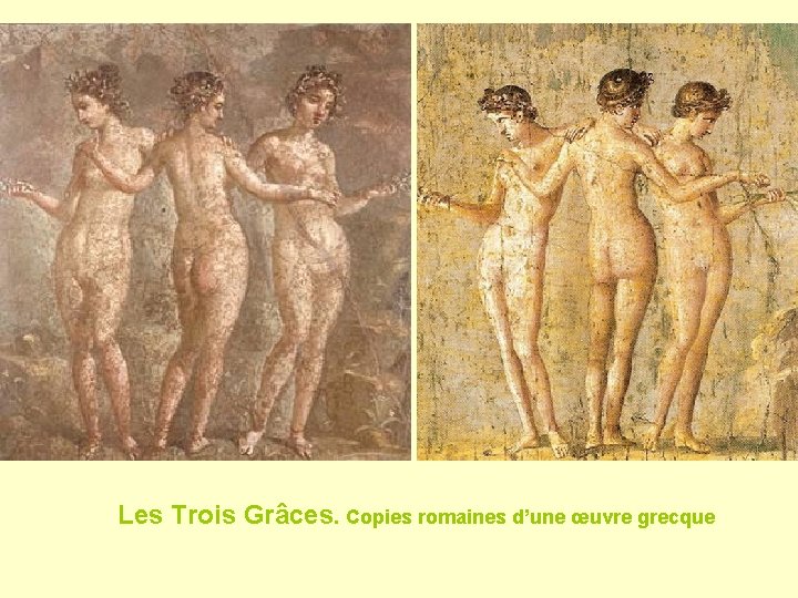 Les Trois Grâces. Copies romaines d’une œuvre grecque 