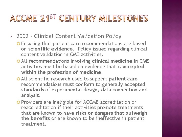  2002 - Clinical Content Validation Policy Ensuring that patient care recommendations are based