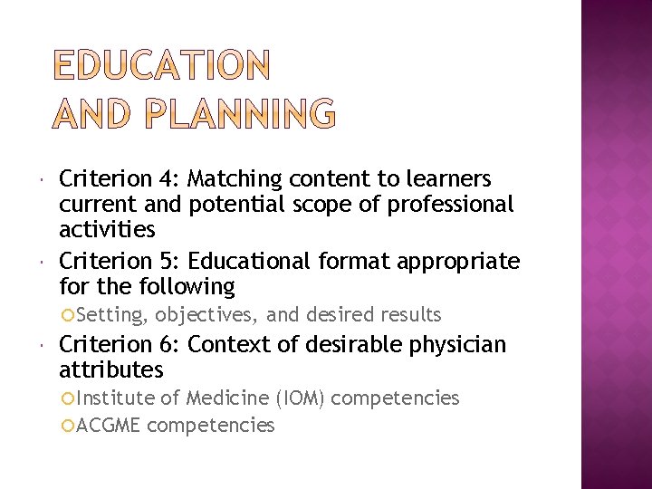  Criterion 4: Matching content to learners current and potential scope of professional activities