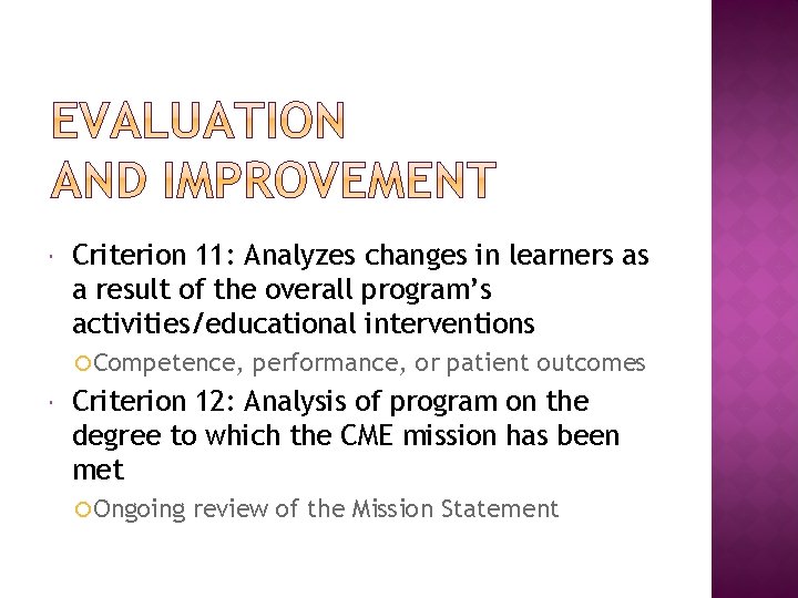  Criterion 11: Analyzes changes in learners as a result of the overall program’s