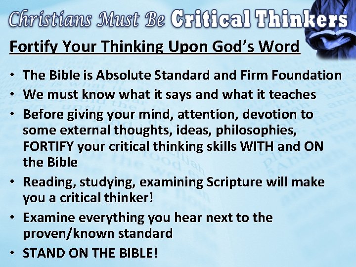 Fortify Your Thinking Upon God’s Word • The Bible is Absolute Standard and Firm
