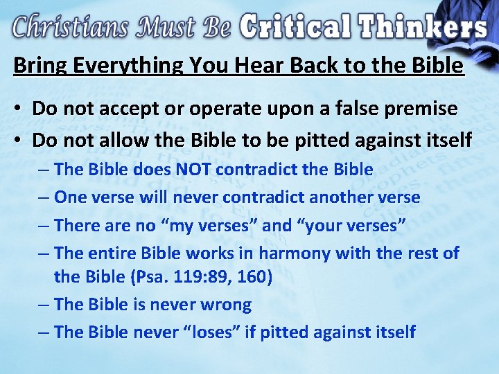 Bring Everything You Hear Back to the Bible • Do not accept or operate