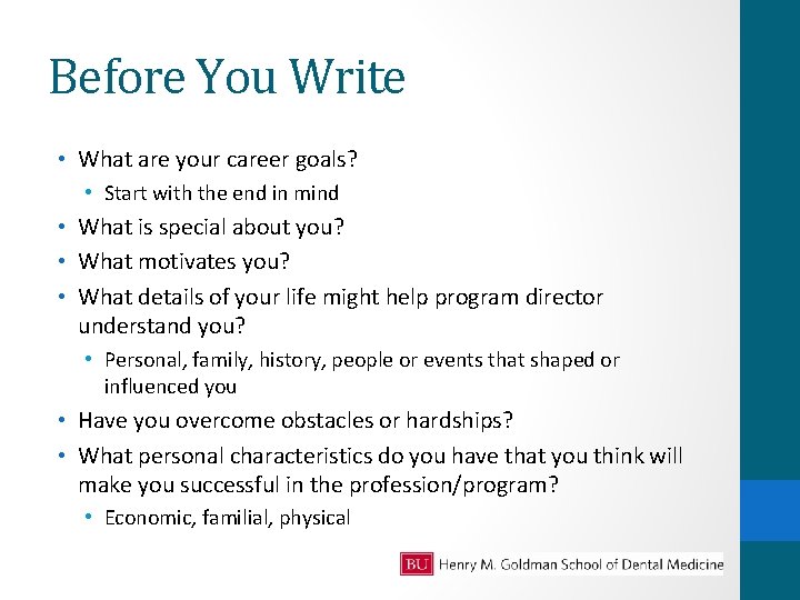 Before You Write • What are your career goals? • Start with the end