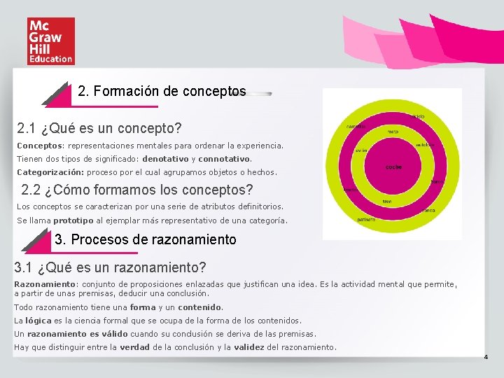 2. Formación de conceptos 2. 1 ¿Qué es un concepto? Conceptos: representaciones mentales para