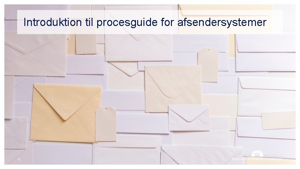 Introduktion til procesguide for afsendersystemer • 12 Introduktion t 