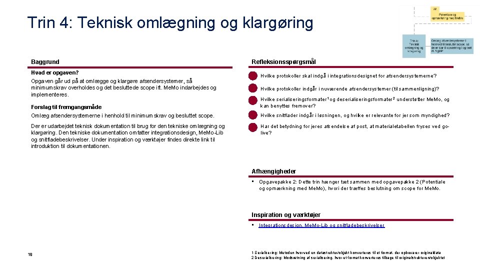 Trin 4: Teknisk omlægning og klargøring Baggrund Hvad er opgaven? Opgaven går ud på