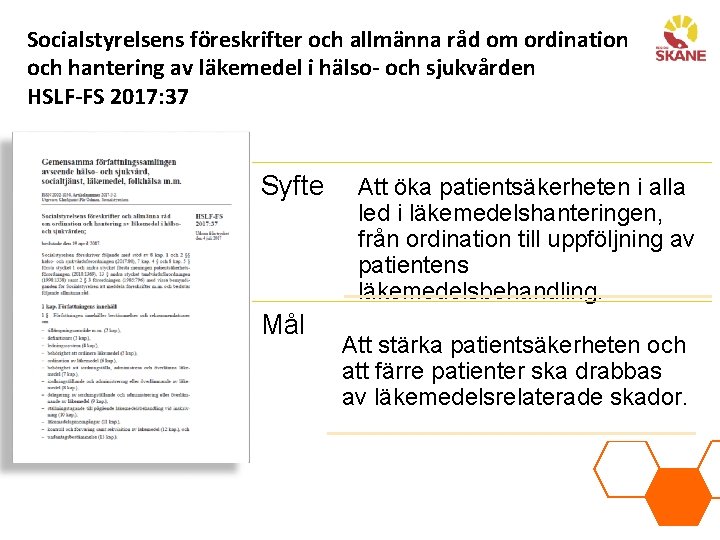 Socialstyrelsens föreskrifter och allmänna råd om ordination och hantering av läkemedel i hälso- och